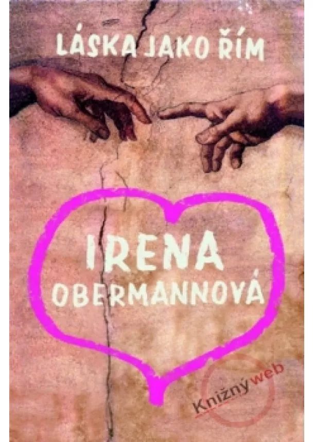 Irena Obermannová - Láska jako Řím