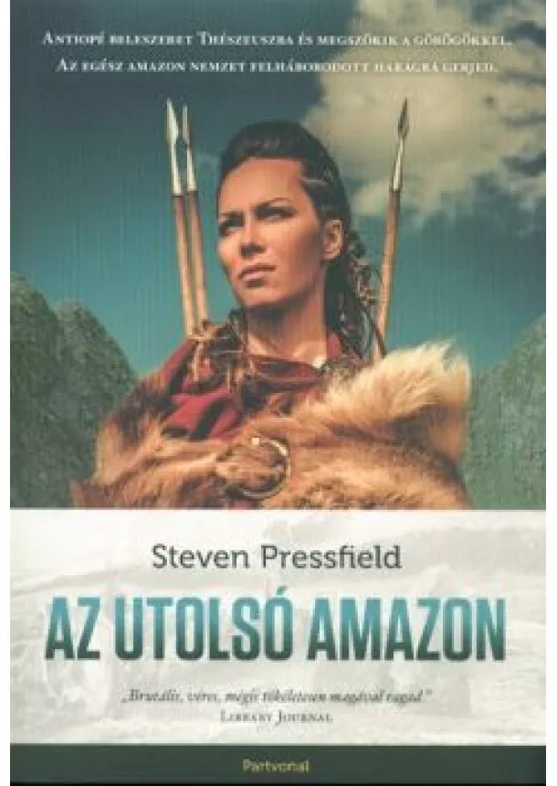 Steven Pressfield - Az utolsó amazon