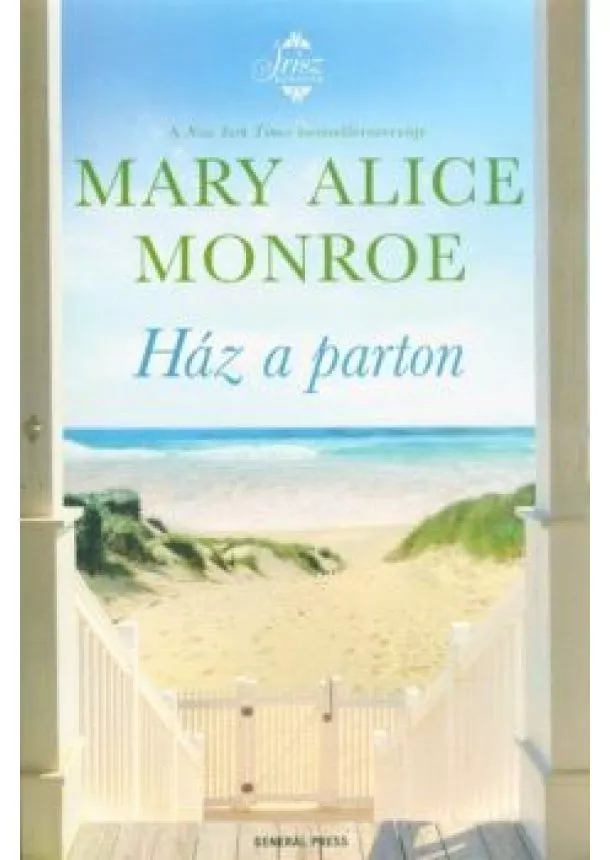 Mary Alice Monroe - Ház a parton /Írisz könyvek