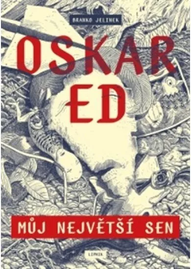 Oskar Ed: Můj největší sen