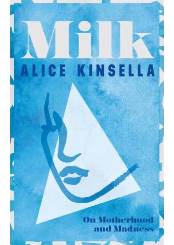 Alice Kinsella - Milk