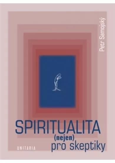 Spiritualita (nejen) pro skeptiky