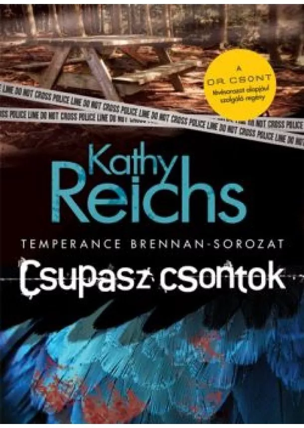 Kathy Reichs - Csupasz csontok /Temperance Brennan-sorozat