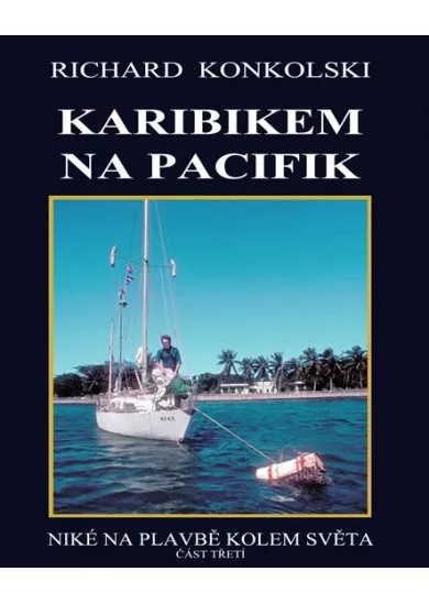 Karibikem na Pacifik - Plavby za dobrodružstvím