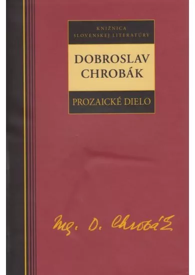 Dobroslav Chrobák - Prozaické dielo