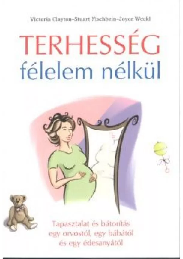 TERHESSÉG FÉLELEM NÉLKÜL