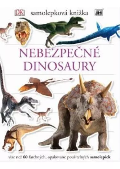 Nebezpečné dinosaury - samolepková knižka