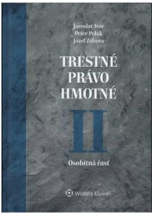 Jaroslav Ivor Jozef Záhora - Trestné právo hmotné II. Osobitná časť