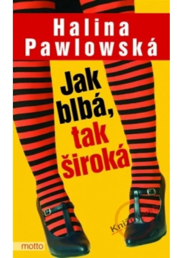 Halina Pawlowská - Jak blbá,tak široká