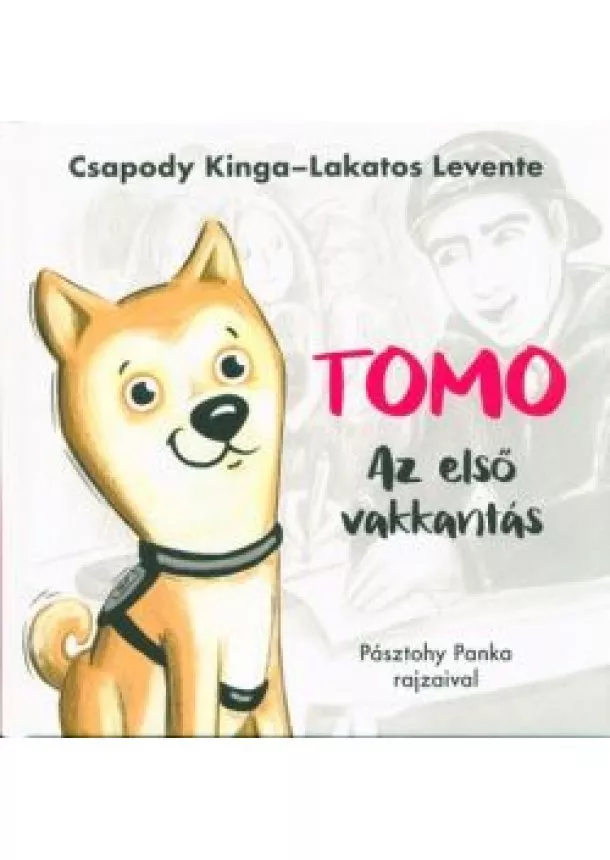 Csapody Kinga - Tomo - Az első vakkantás