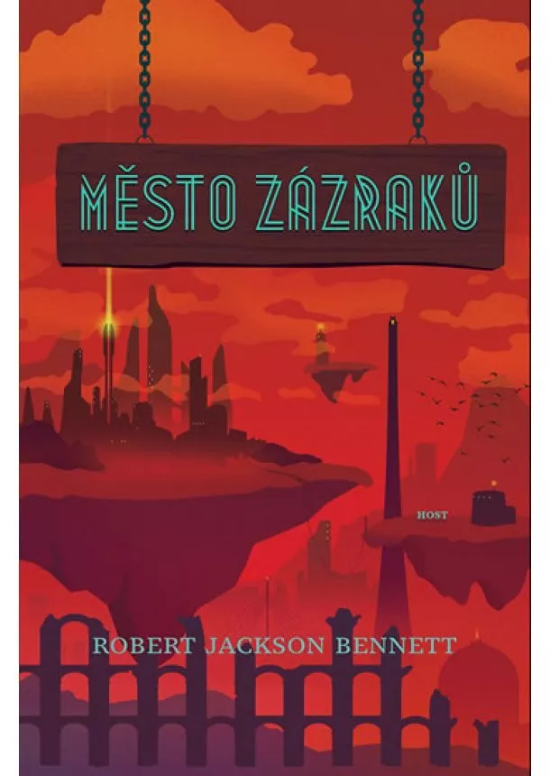 Robert Jackson Bennett - Město zázraků - Sága Město 3