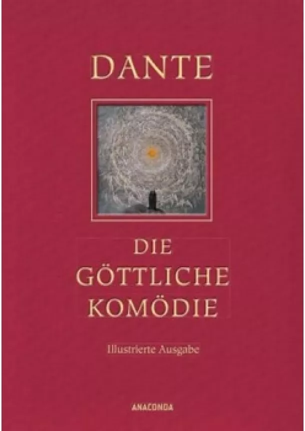 Dante Alighieri - Die göttliche Komödie