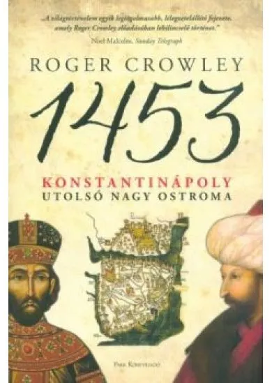 1453 - Konstantinápoly utolsó nagy ostroma /Puha