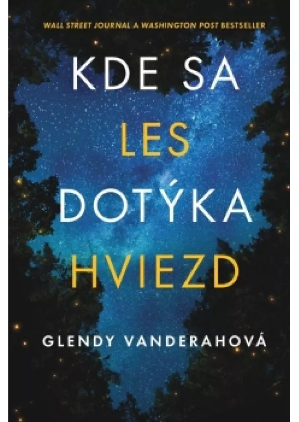 Glendy Vanderahová - Kde sa les dotýka hviezd