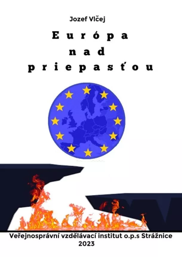 Jozef Vlčej - Európa nad priepasťou (Grécko, Ukrajina, Rusko, Brexit)