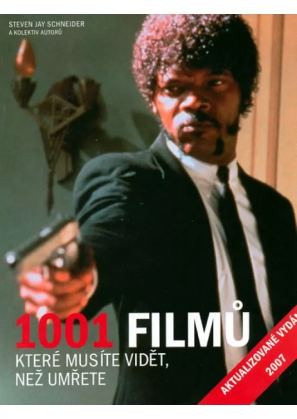 Steven Jay Schneider - 1001 filmů, které musíte vidět - 2.vydání