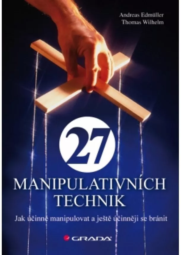 Edmüller Andreas, Wilhelm Thomas - 27 manipulativních technik