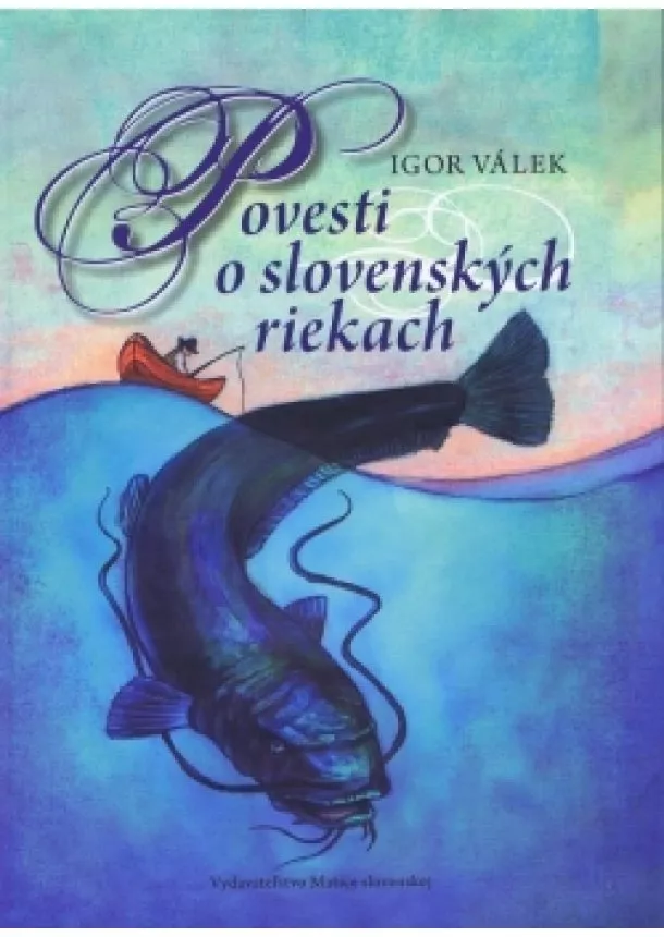 Válek Igor - Povesti o slovenských riekach