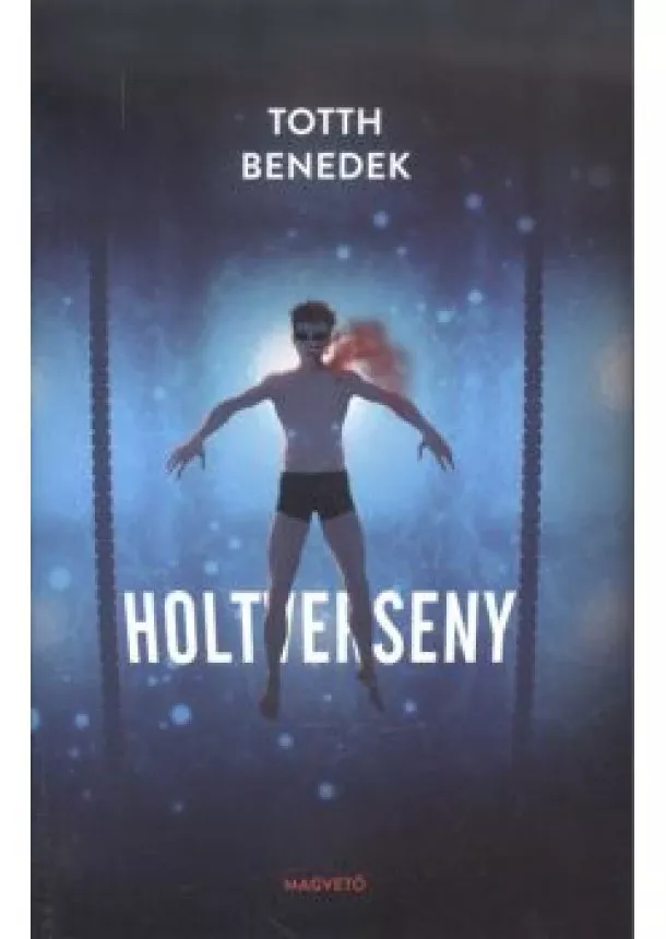 TOTTH BENEDEK - HOLTVERSENY