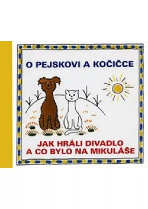 Josef Čapek - O pejskovi a kočičce - Jak jsme hráli divadlo a co bylo na Mikuláše