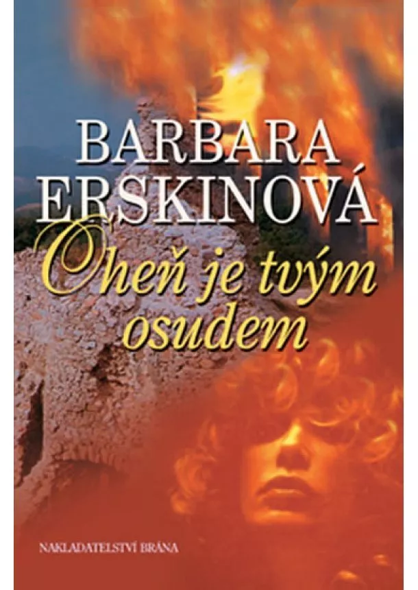 Barbara Erskinová - Oheň je tvým osudem - 3. vydání