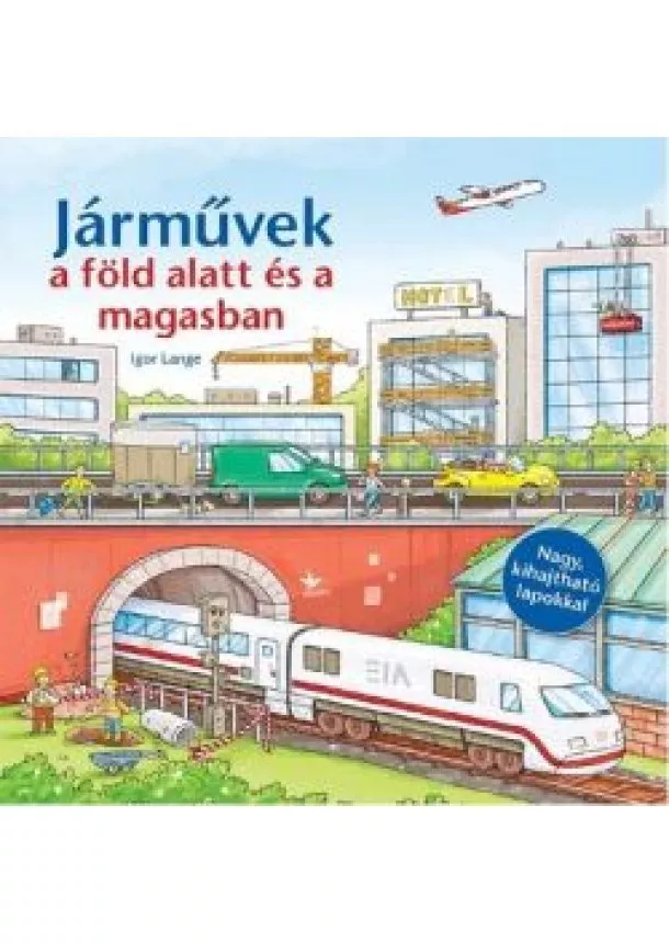 Igor Lange - Járművek a föld alatt és a magasban