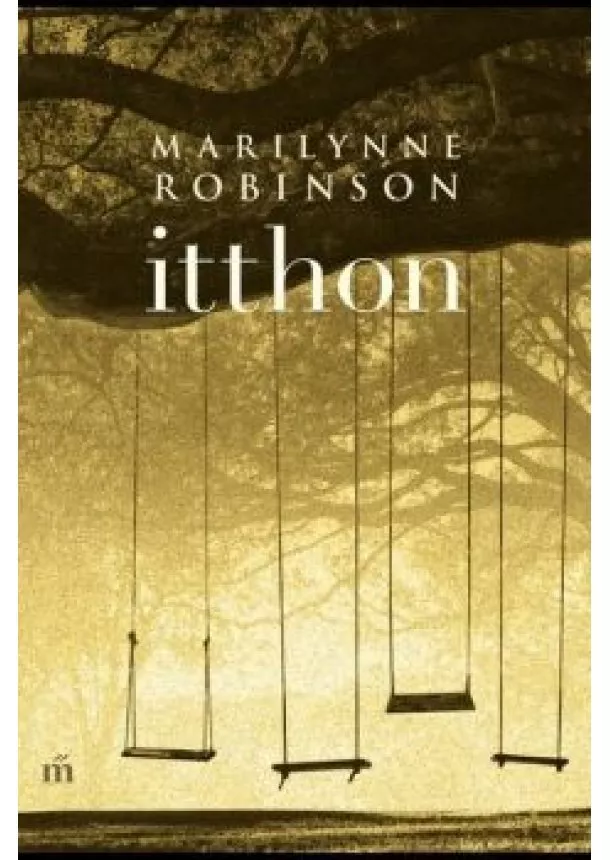 Marilynne Robinson - Itthon