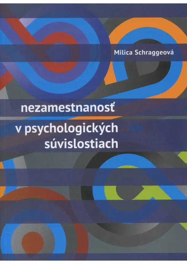 Milica Schraggeová - Nezamestnanost v psychologických súvislostiach