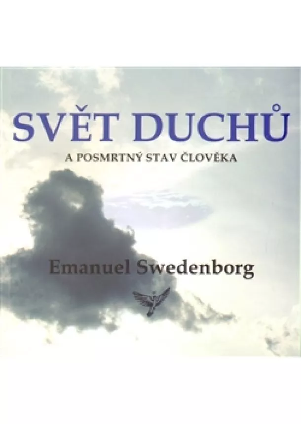 Emanuel Swedenborg - Svět duchů a posmrtný stav člověka