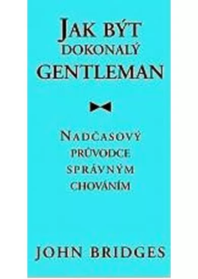 Jak být dokonalý gentleman