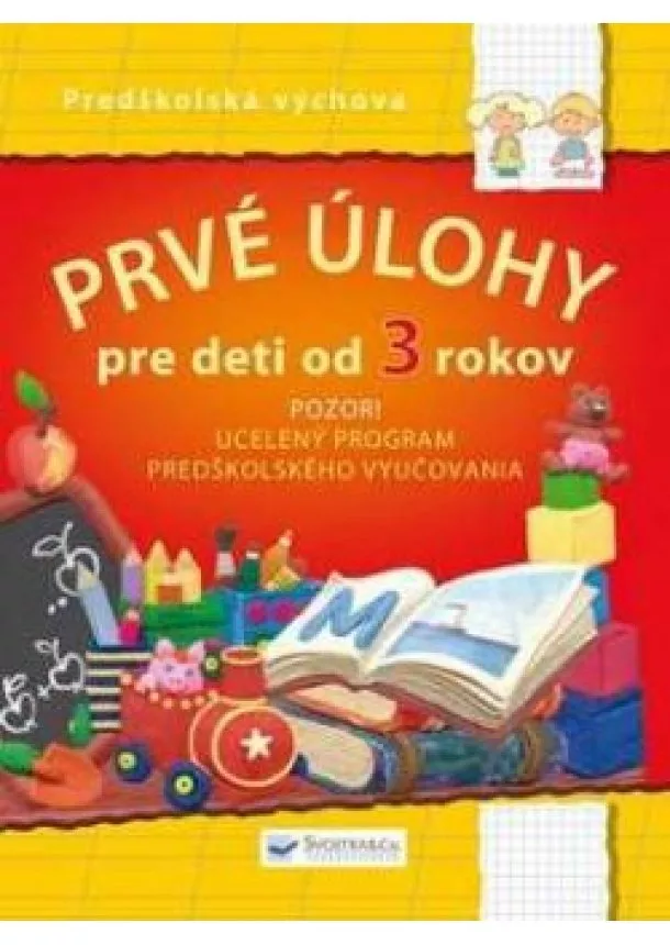 autor neuvedený - Prvé úlohy pre deti od troch rokov