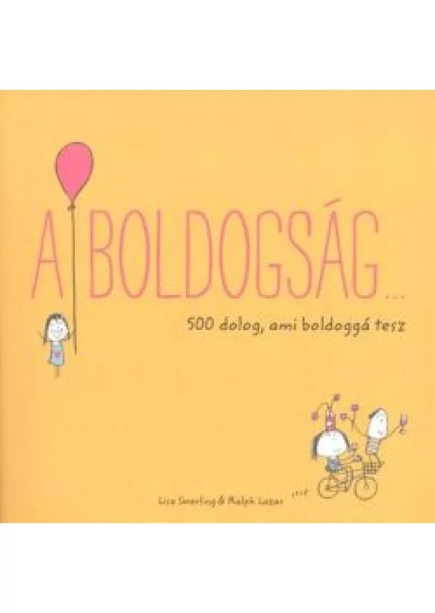 Lisa Swerling - A boldogság... /500 dolog, ami boldoggá tesz