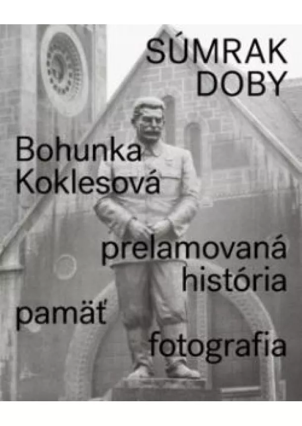 Bohunka Koklesová - Súmrak doby