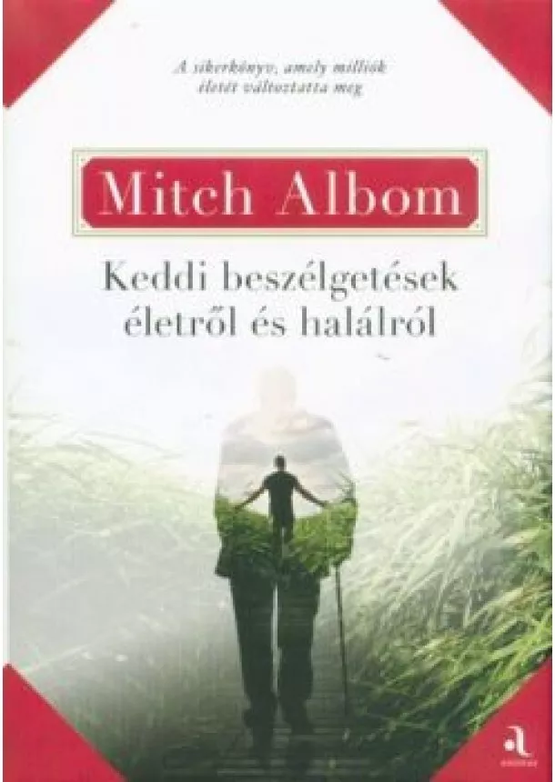 Mitch Albom - Keddi beszélgetések életről és halálról