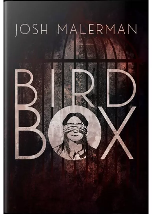 Josh Malerman - Bird Box