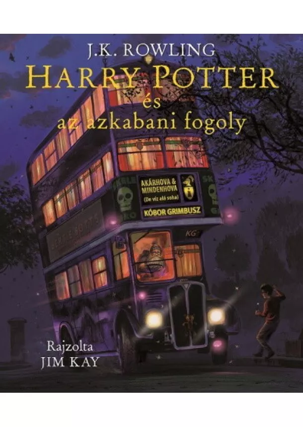 J. K. Rowling - Harry Potter és az azkabani fogoly - Illusztrált kiadás (3. kiadás)