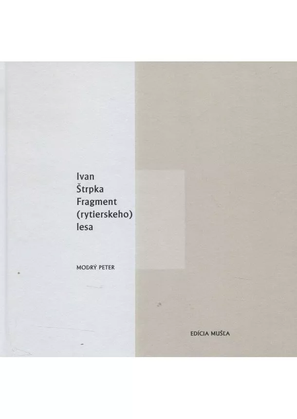 Ivan štrpka - Fragment (rytierskeho) lesa