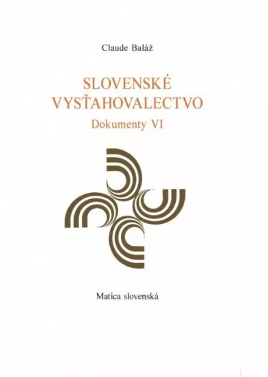 Slovenské vysťahovalectvo - Dokumenty VI