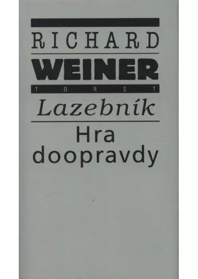 Lazebník. Hra doopravdy - 3. svazek spisů R. Weinera