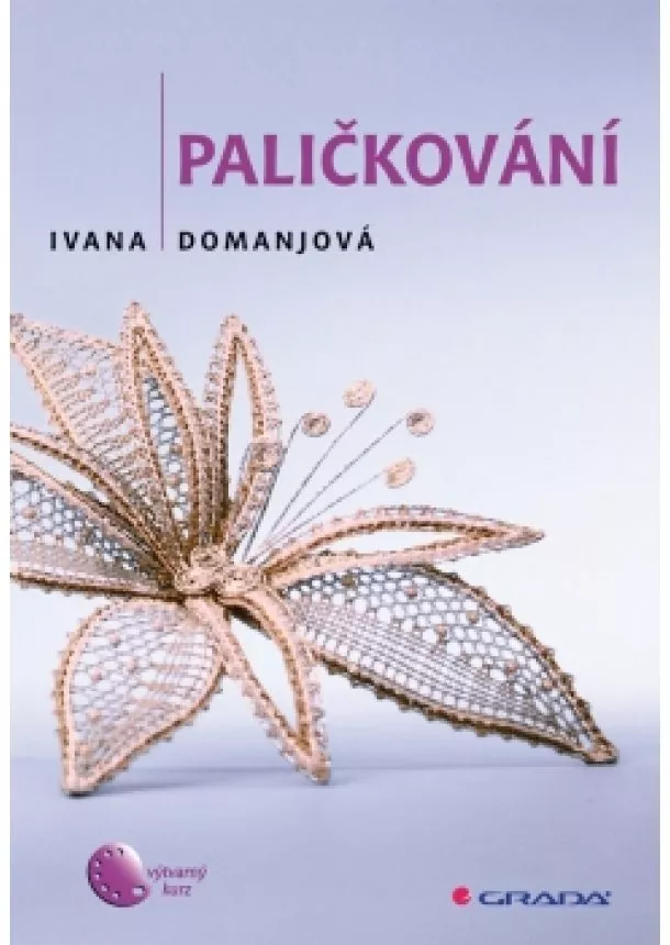 Ivana Domanjová - Paličkování