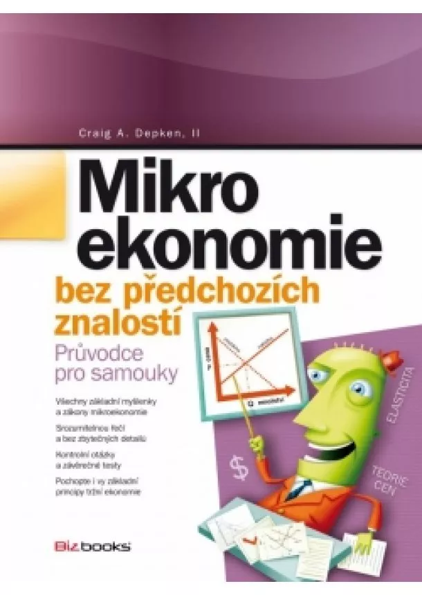 Craig A. Depken - Mikroekonomie bez předchozích znalostí