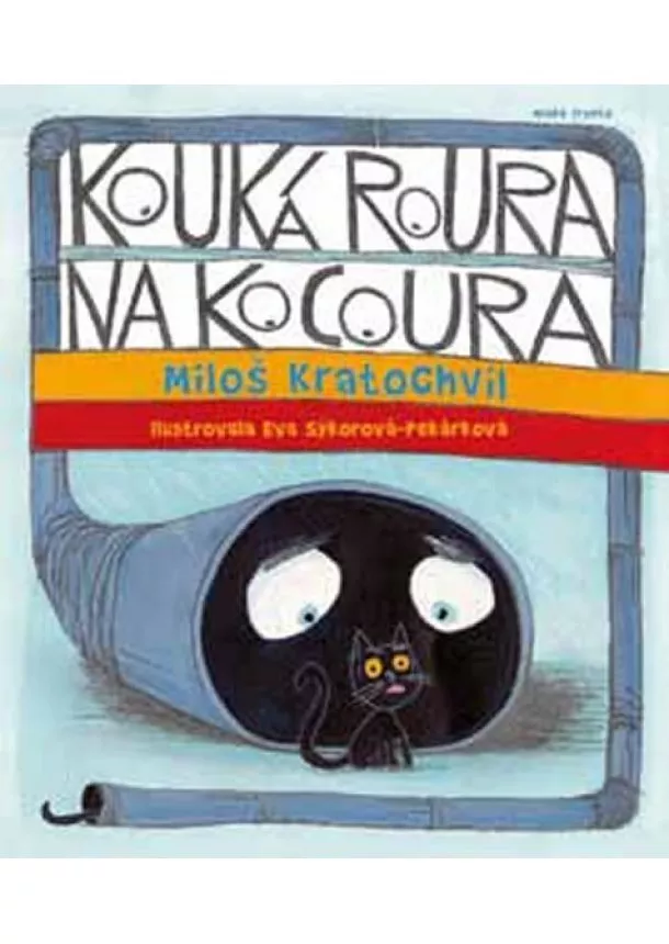 Miloš Kratochvíl - Kouká roura na kocoura