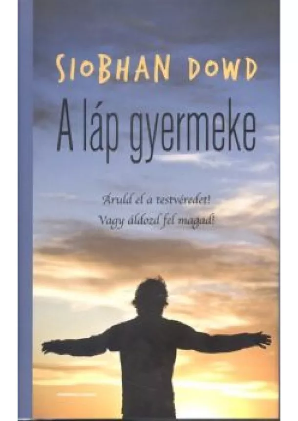 Siobhan Dowd - A láp gyermeke