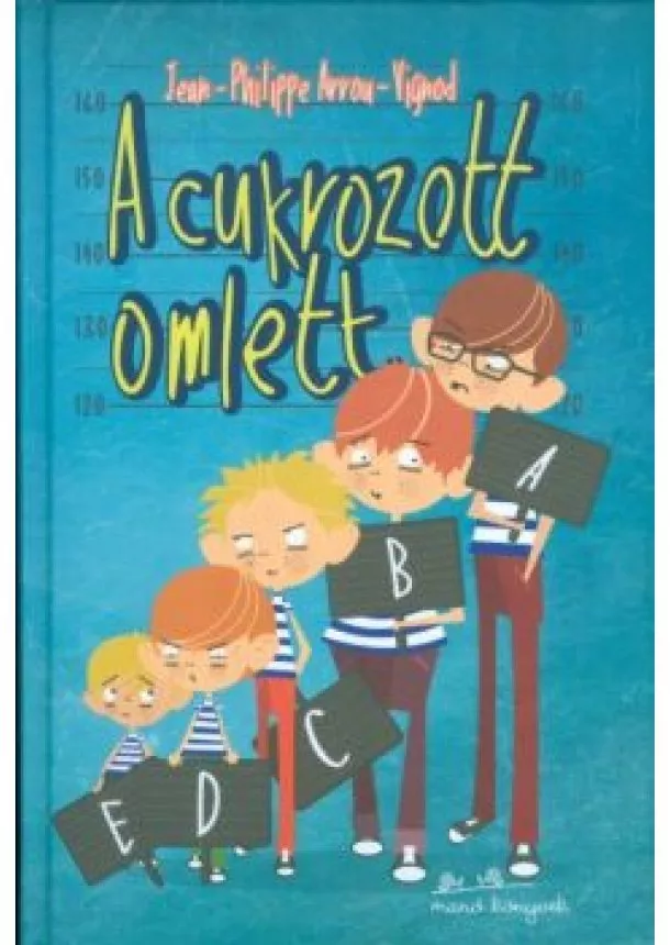 JEAN-PHILIPPE ARROU-VICNOD - A CUKROZOTT OMLETT