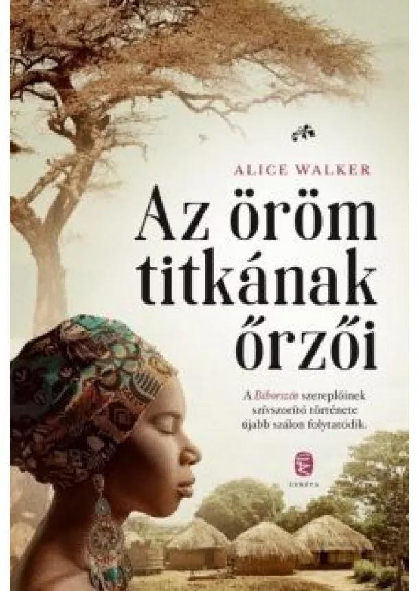 Alice Walker - Az öröm titkának őrzői