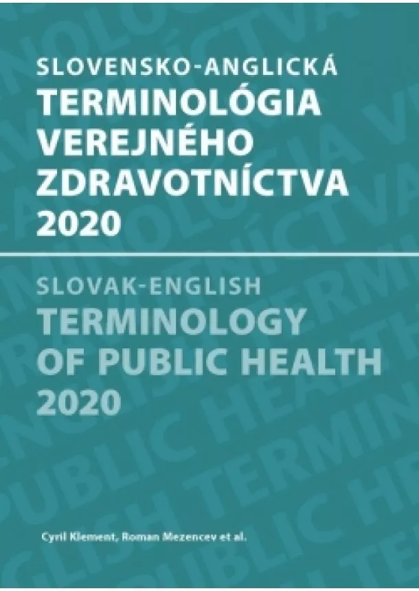 Cyril Klement,Roman Mezencev a kolektív - Slovensko-anglická terminológia verejného zdravotníctva 2020