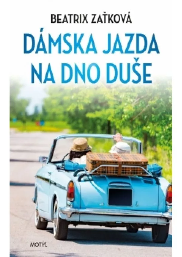 Beatrix Zaťková - Dámska jazda na dno duše