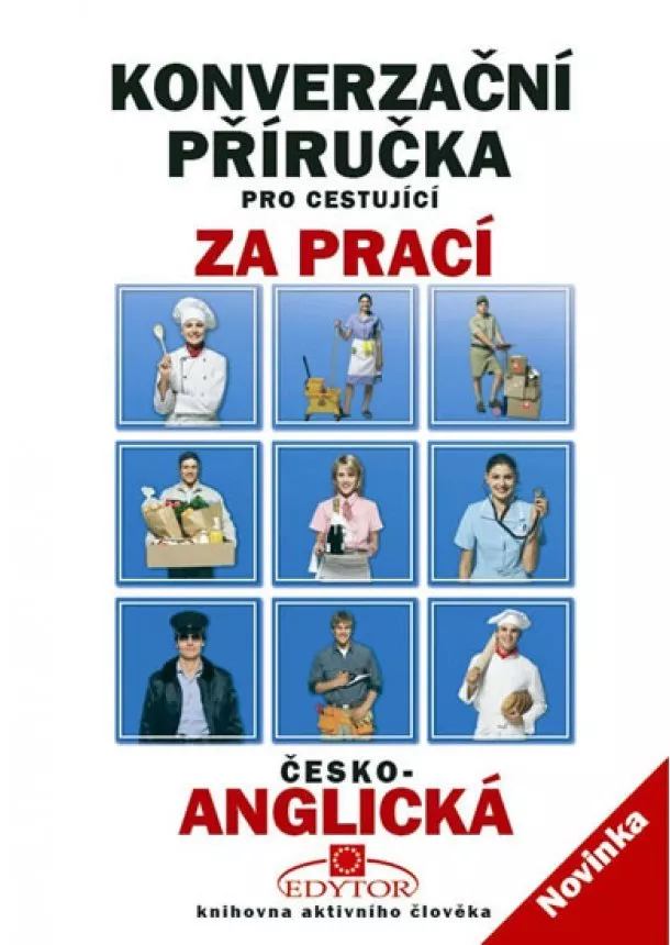 kolektív - Konverzační příručka pro cestující za prací česko-anglická