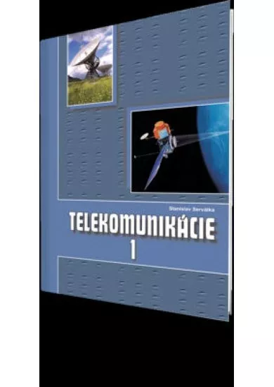 Telekomunikácie pre 3 roč. SPŠ 1 časť ŠO technológia