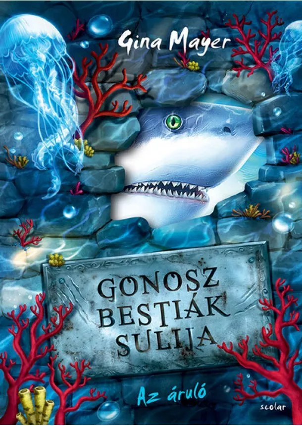 Gina Mayer - Az áruló - Gonosz Bestiák Sulija 2.